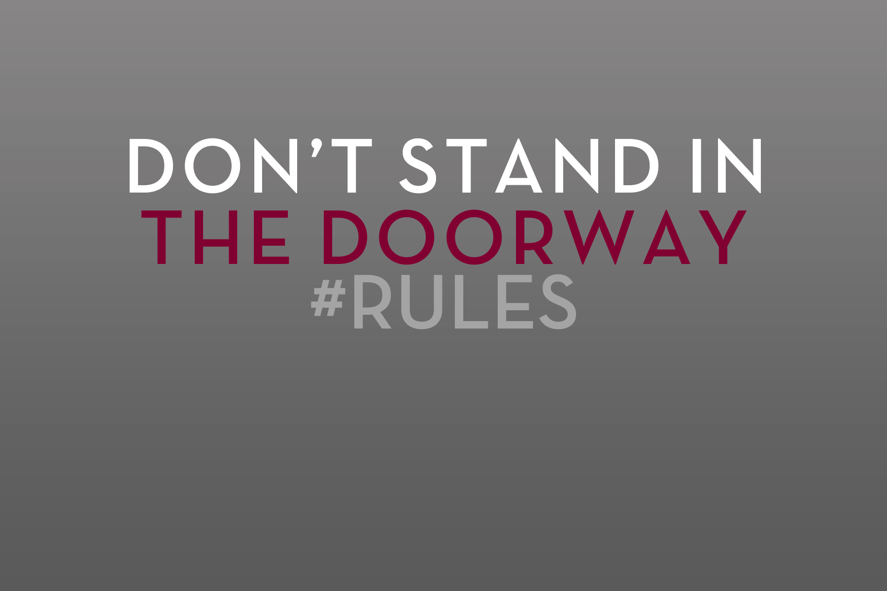 Bravo’s GG2D Episode 10, Rule #3:  Don’t Stand In the Doorway